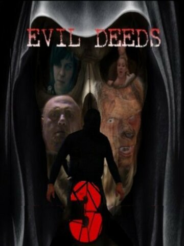 Evil Deeds 3 (2013)