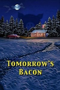Tomorrow's Bacon (2001)